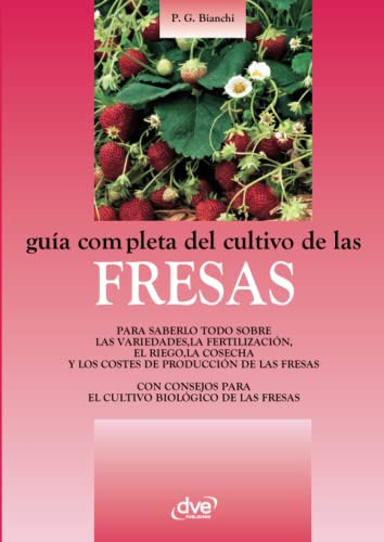 Guia Completa Del Cultivo De Las Fresas