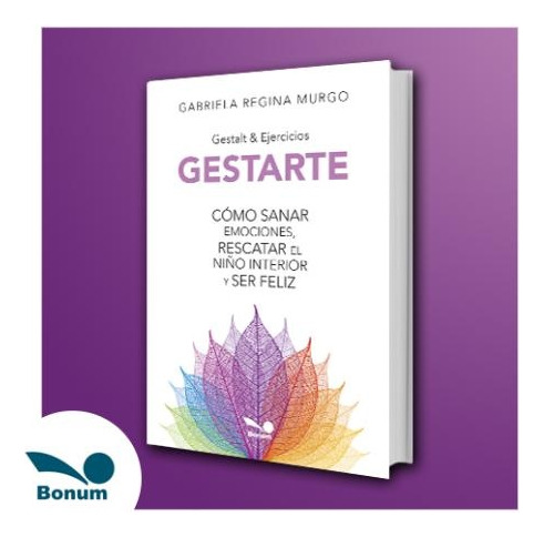 Gestarte - Como Sanar Emociones, Rescatar El Niño Interior Y