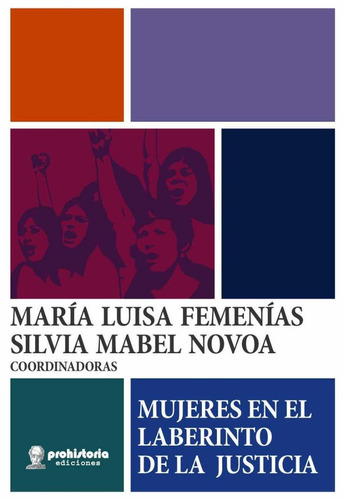 Mujeres En El Laberinto De La Justicia - Vv/aa - Prohistoria