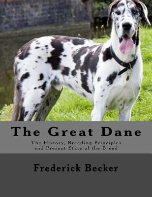 Libro The Great Dane: The History, Breeding Principles An...