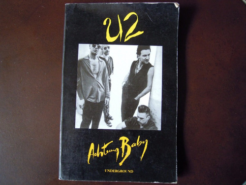 U2 Achtung Baby Libro Biografias, Discografia Y Letras De C