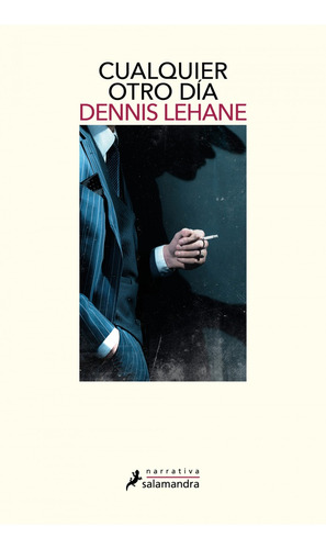 Cualquier Otro Dia - Dennis Lehane