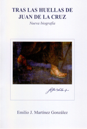 Tras Las Huellas De Juan De La Cruz ( Libro Original )