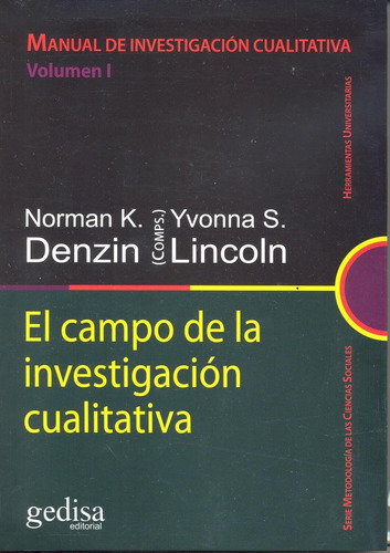 MANUAL DE INVESTIGACIÓN CUALITATIVA VOLUMEN I, de Denzin, Norman K; Lincoln, Yvonna S. Editorial Gedisa, tapa pasta blanda, edición 1 en español, 2011