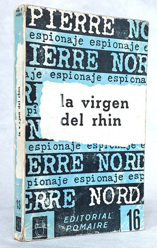 Virgen Del Rhin Novela Espionaje Pierre Nord / N Pomaire - I