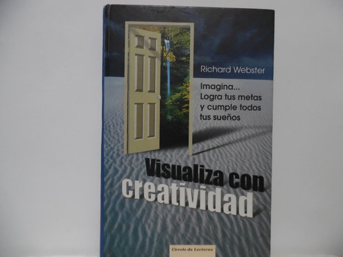 Visualiza Con Creatividad / Richard Webster / Circulo 