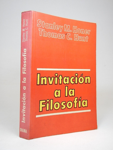 Invitación A La Filosofia  Stanley M. Honer Propedéutica Ee3