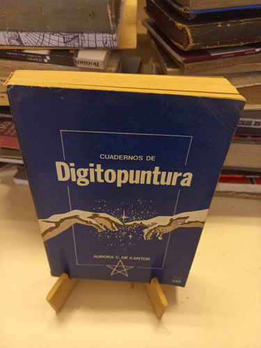 Cuadernos De Digitopuntura - Aurora C. De Kantor