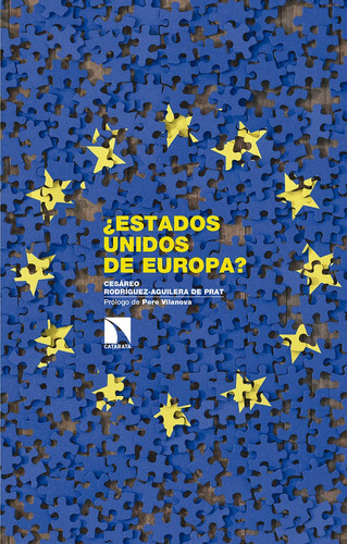 Ãâ¿estados Unidos De Europa?, De Rodríguez-aguilera De Prat, Cesáreo. Editorial Los Libros De La Catarata, Tapa Blanda En Español