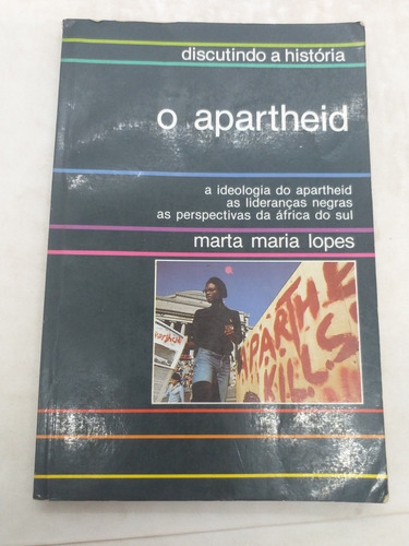Livro - O Apartheid - Marta Maria Lopes - W536