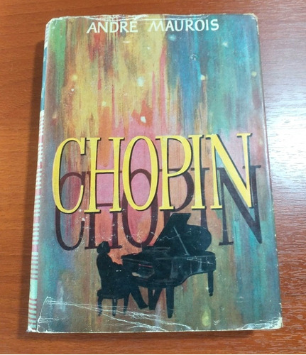 Chopin Andre Maurois Editorial Apolo Coleccion Prisma 1952