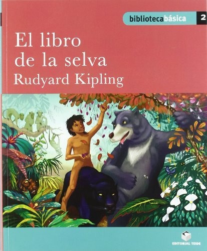 Biblioteca Básica 02 - El Libro De La Selva -rudyard Kipling