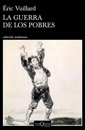 Libro: La Guerra De Los Pobres. Vuillard, Éric. Tusquets