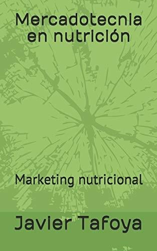Libro : Mercadotecnia En Nutricion Marketing Nutricional -.