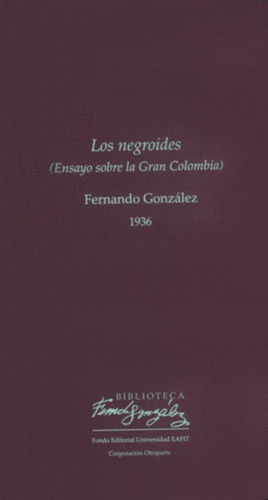 Libro Negroides, Los (ensayo Sobre La Gran Colombia)