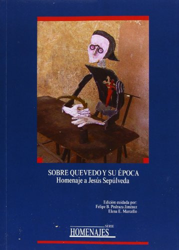 Libro Sobre Quevedo Y Su Epoca De Pedraza Jimenez Fel