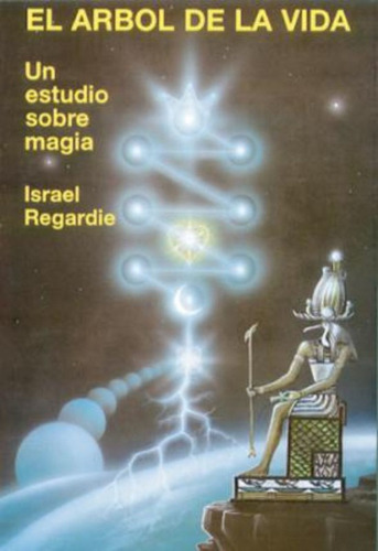 Arbol De La Vida, El. Un Estudio Sobre Magia / 5 Ed. / Regar