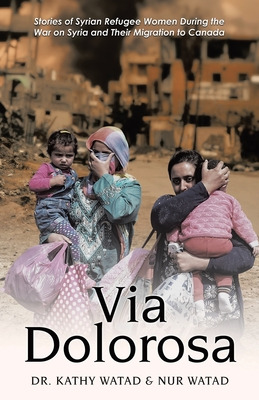 Libro Via Dolorosa: Stories Of Syrian Refugee Women Durin...