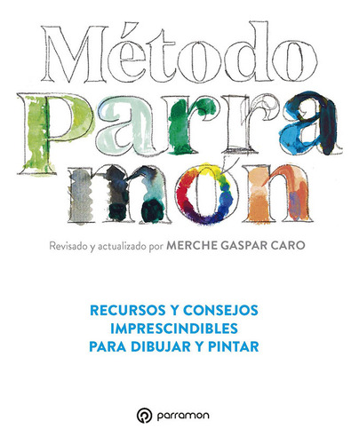 Metodo Parramon Recursos Y Consejos Imprescindibles Para Di