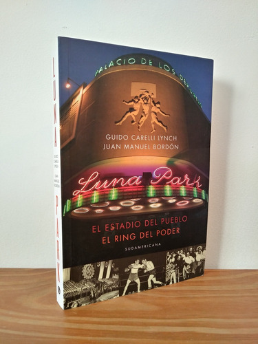 Luna Park Guido Carelli Lynch Editorial Sudamericana