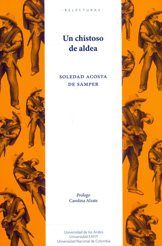 Un Chistoso De Aldea, De Soledad Acosta De Samper. Editorial Codice Producciones Limitada, Tapa Blanda, Edición 2018 En Español