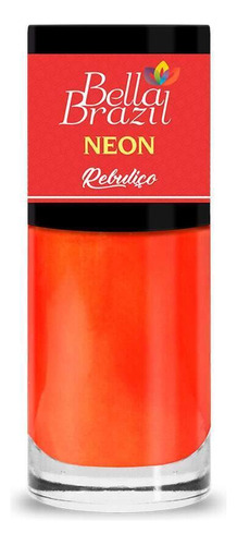 Esmalte Neon Rebuliço Bella Brazil 8ml