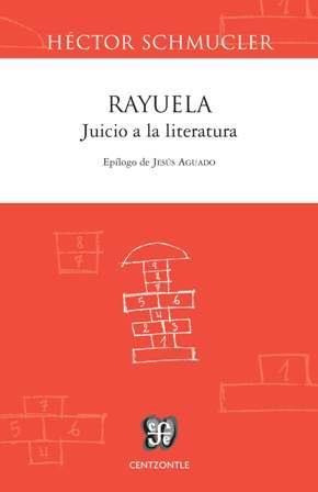 Rayuela: Juicio A La Literatura