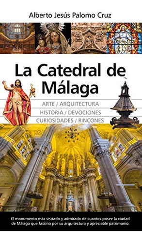 La Catedral De Málaga (andalucía)