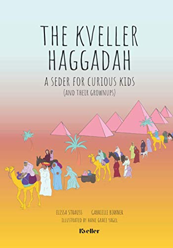 Book : The Kveller Haggadah A Seder For Curious Kids (and..