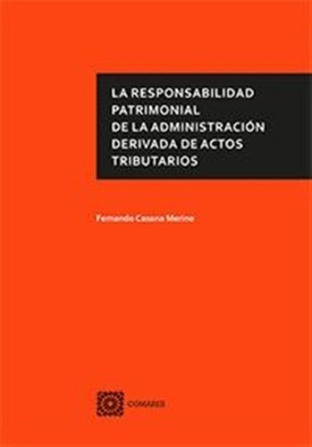 Responsabilidad Patrimonial De La Administracion Derivada De