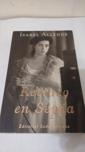 Retrato En Sepia De Isabel Allende - Sudamericana (usado) 