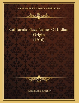 Libro California Place Names Of Indian Origin (1916) - Kr...