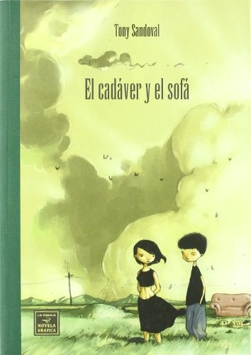 El Cadaver Y El Sofa, De Tony Sandoval. Serie El Cadaver Y El Sofa Editorial La Cupula, Tapa Blanda En Español