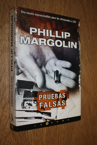 Pruebas Falsas - Phillip Margolin - Ediciones B - Muy Bueno