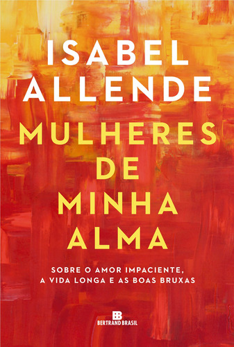 Mulheres de minha alma, de Allende, Isabel. Editora Bertrand Brasil Ltda., capa mole em português, 2020