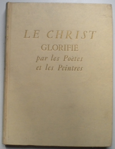 Lejard A./ Le Christ Glorifié Par Les Poètes Et Les Peintres