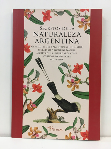 Secretos De La Naturaleza Argentina, De Sophie Le Comte. Editorial Maizal Ediciones, Tapa Blanda, Edición 1 En Español