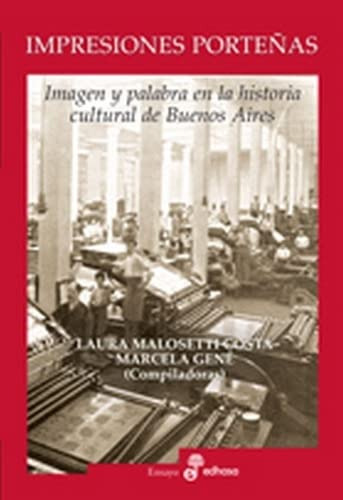 Libro Impresiones Porteñas Imagen Y Palabra En La Historia C