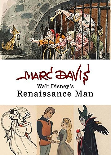 Marc Davis Walt Disneys Renaissance Man (disney Editions Del