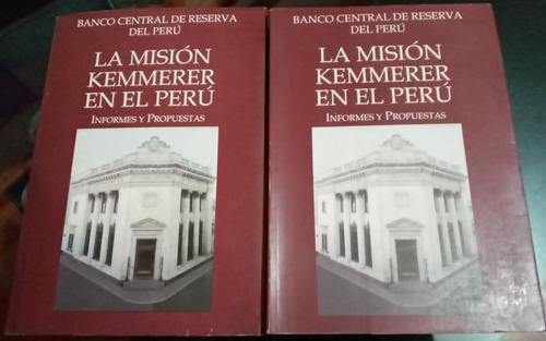 La Mision Kemmerer En El Perú 2 Vol Banco Central De Reserva