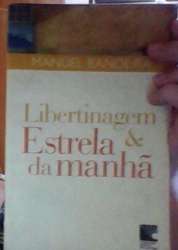 Libertinagem E Estrela Da Manhã Manuel Bandeira