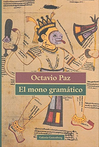 El Mono Gramatico - Paz Octavio