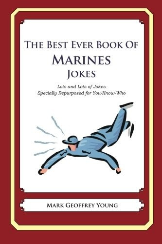 The Best Ever Book Of Marines Jokes Lots And Lots Of Jokes S