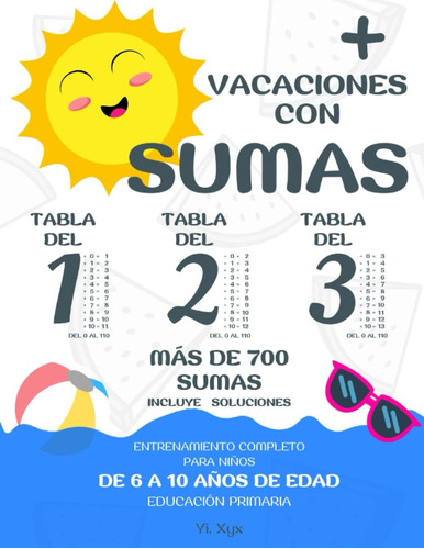 Libro: Vacaciones Con - Sumas - Tabla Del 1  Tabla Del 2 