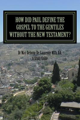 Libro How Did Paul Define The Gospel To The Gentiles With...