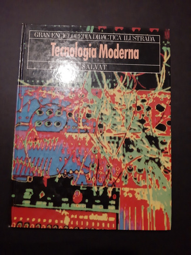 Tecnología Moderna Gran Enciclopedia Didáctica Ilustrada 
