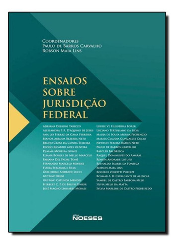 Ensaios Sobre Jurisdição Federal, De Paulo De Barros Carvalho. Editora Noeses, Capa Mole Em Português