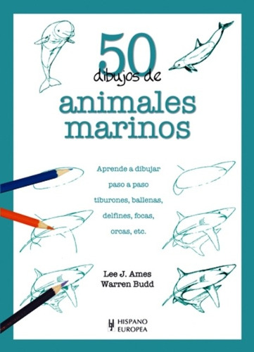 50 Dibujos De Animales Marinos, Lee J. Ames, Hispano Europea