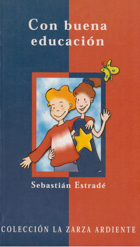 Con Buena Educación, De Sebastián Estradé. Editorial Eurolibros, Tapa Blanda, Edición 2004 En Español