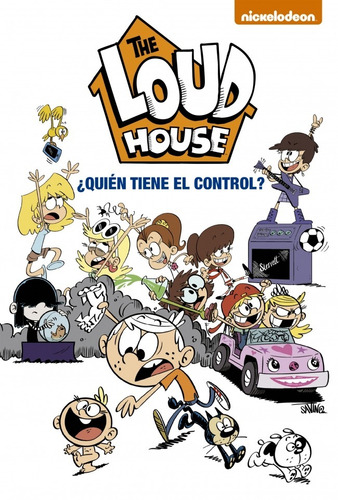 The Loud House Quien Tiene El Control - Nickelodeon - Altea